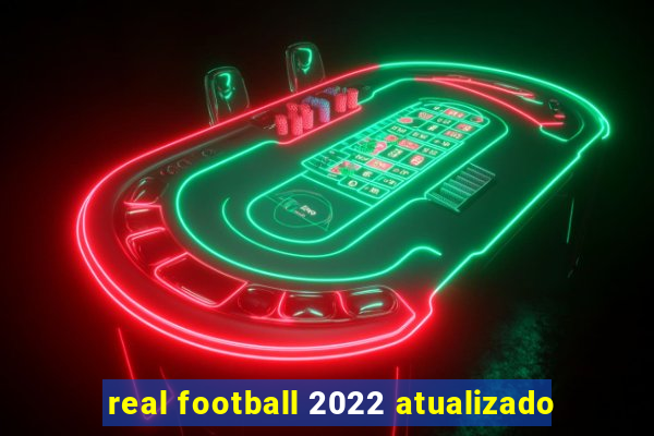 real football 2022 atualizado